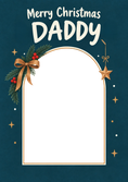 Load image into Gallery viewer, Merry Christmas Daddy Holly Bow Photo Upload Christmas Card for Him

