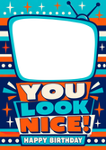 Load image into Gallery viewer, Funny Retro TV You Look Nice Happy Birthday Card

