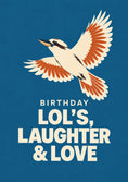 Load image into Gallery viewer, Funny Kookaburra Lol's Laughter & Love Birthday Card
