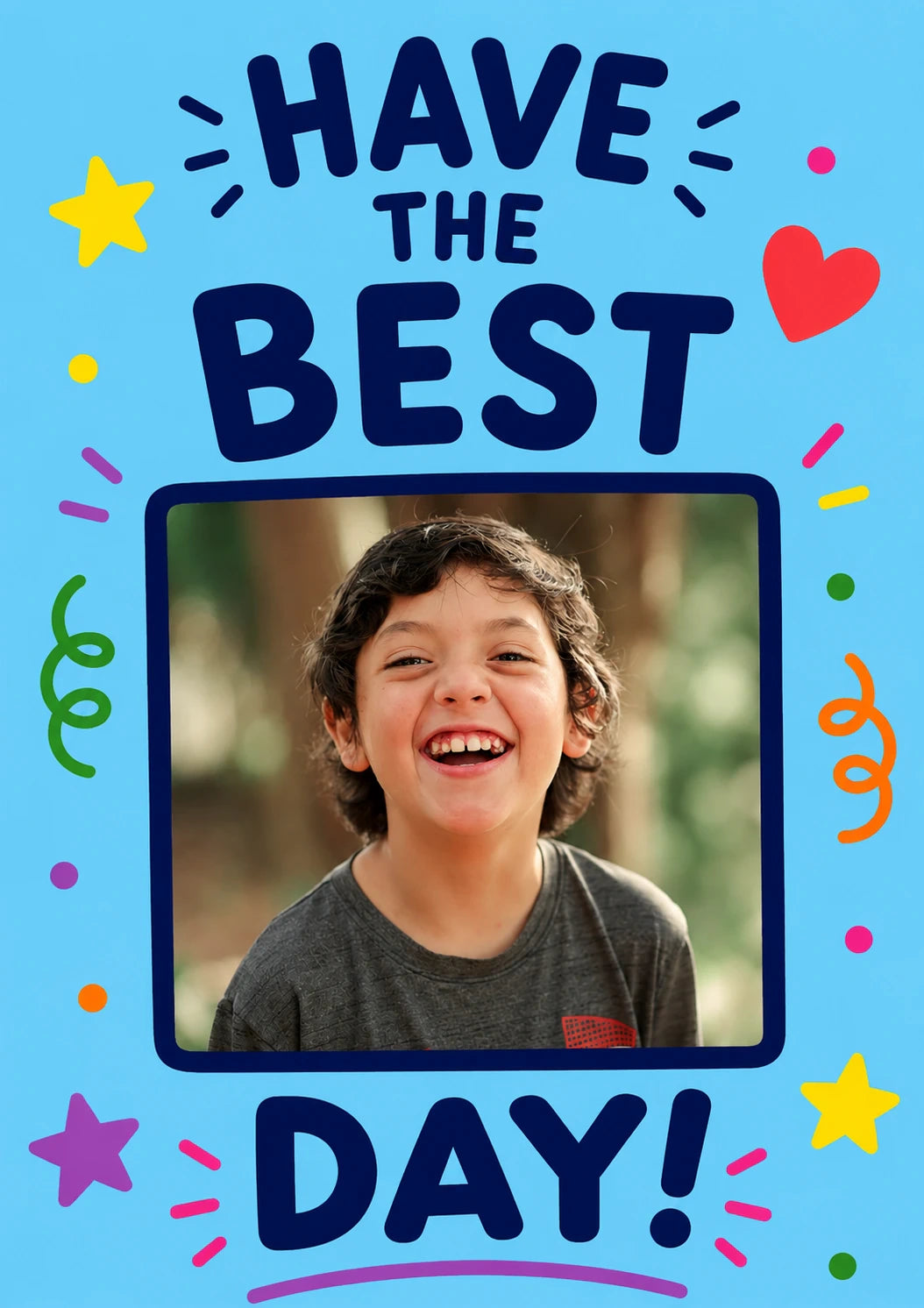 Have the Best Day Colourful Photo Upload Birthday Card