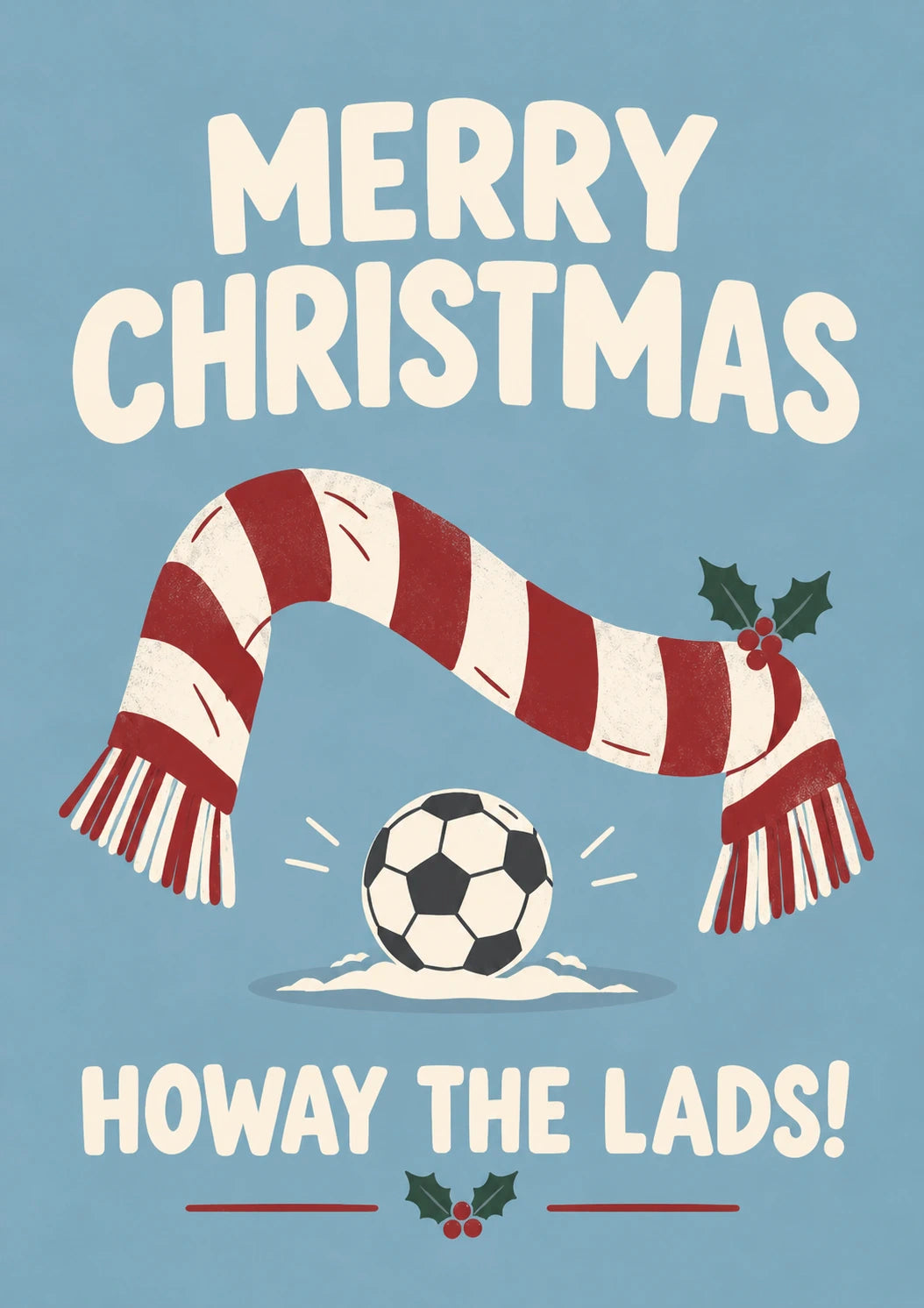 Football Scarf Howay The Lads Christmas Card for Him