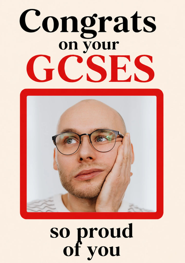 Congrats So Proud Of You Photo Upload GCSEs Card