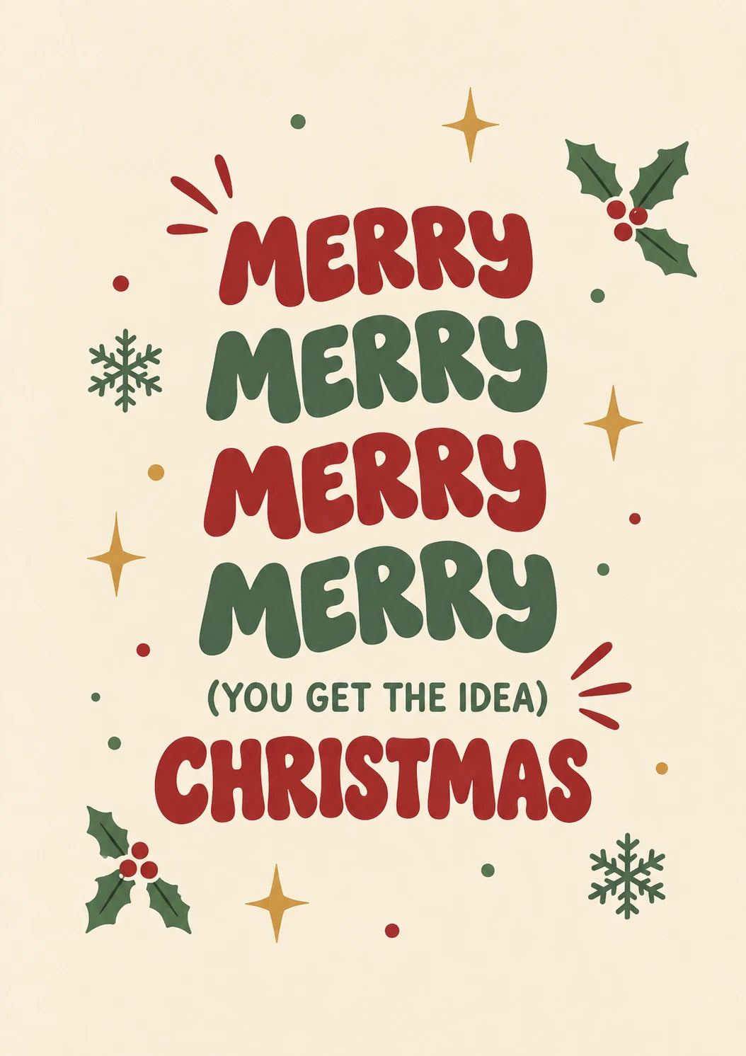 Funny Merry Merry You Get the Idea Christmas Card for Him
