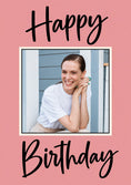 Load image into Gallery viewer, Pink Script Happy Birthday Photo Upload Birthday Card for Her

