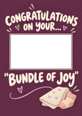 Load image into Gallery viewer, Funny Bundle of Joy Photo Upload New Baby Card for Best Friend
