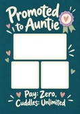 Load image into Gallery viewer, Funny Promoted to Auntie Pay Zero Cuddles Unlimited Photo Upload New Baby Card for Her
