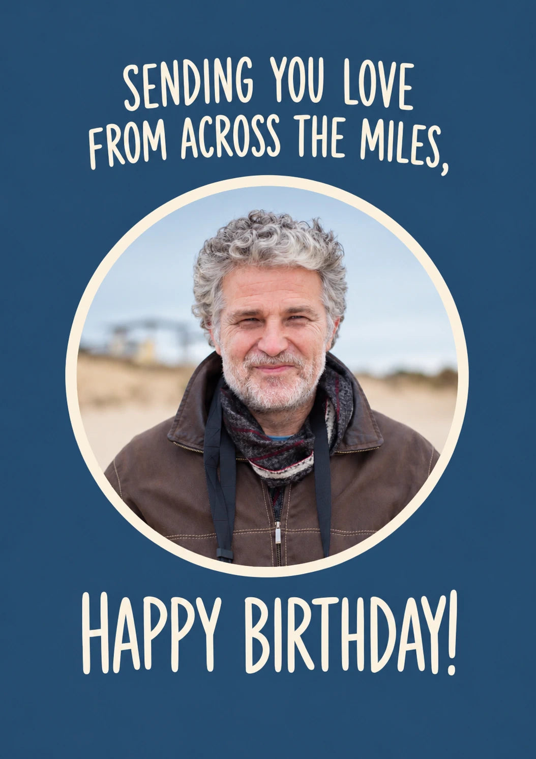 Sending Love Across the Miles Photo Upload Birthday Card for Him