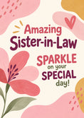 Load image into Gallery viewer, Amazing Sister-in-Law Sparkle Floral Birthday Card for Her
