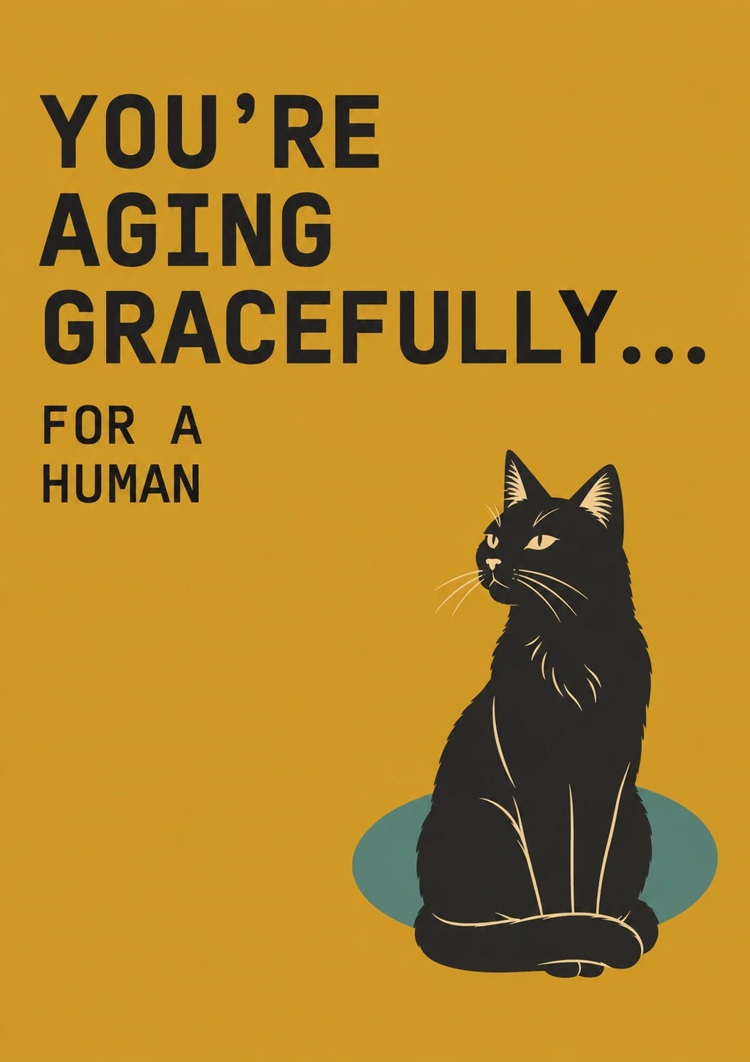 Funny Black Cat Aging Gracefully Birthday Card