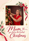 Load image into Gallery viewer, Loveliest Christmas Mum Photo Upload Christmas Card for Her
