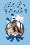 Load image into Gallery viewer, Just a Pair of Love Birds Photo Upload Wedding Card
