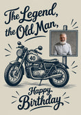 Load image into Gallery viewer, The Legend Old Man Motorcycle Photo Upload 40th Birthday Card for Him
