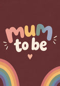 Load image into Gallery viewer, Rainbow Mum To Be Pregnancy Birthday Card for Her
