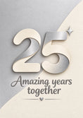 Load image into Gallery viewer, Silver and Cream 25 Amazing Years Together Anniversary Card

