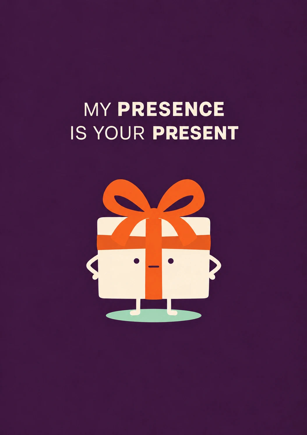 Funny My Presence Is Your Present Birthday Card