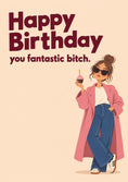 Load image into Gallery viewer, Funny Fantastic Bitch Stylish Woman Birthday Card for Her
