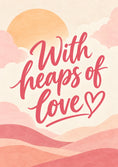 Load image into Gallery viewer, With Heaps of Love Sympathy Card for Best Friend
