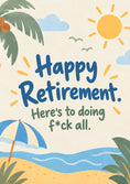 Load image into Gallery viewer, Funny Here's to Doing F*ck All Retirement Card for Best Friend
