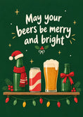 Load image into Gallery viewer, Funny May Your Beers Be Merry and Bright Birthday Card for Him
