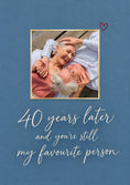 Load image into Gallery viewer, Still My Favourite Person Photo Upload 40th Anniversary Card for Wife
