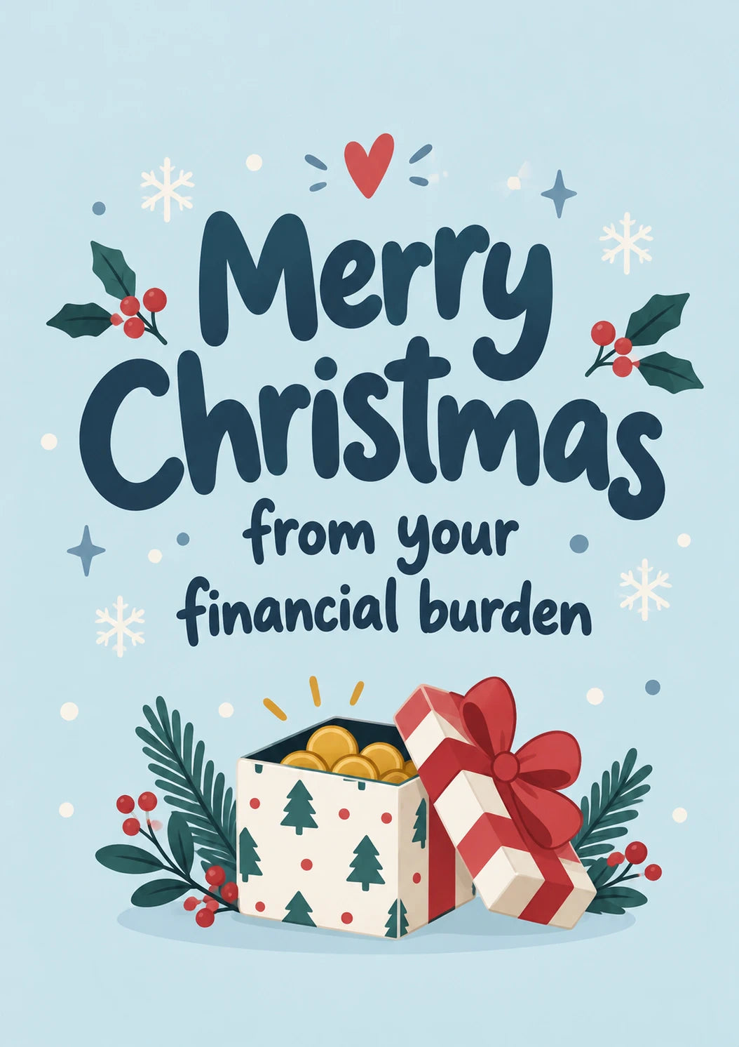 Funny Financial Burden Gold Coins Christmas Card for Parents