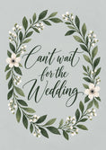 Load image into Gallery viewer, Can't Wait Floral Wreath Wedding Card
