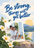 Load image into Gallery viewer, Be Strong Things Will Get Better Photo Upload Sympathy Card for Sister In Law

