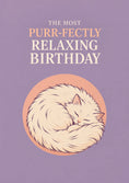 Load image into Gallery viewer, Funny Sleeping Cat Purr-Fectly Relaxing Birthday Card
