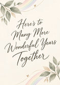 Load image into Gallery viewer, Here's to Many More Wonderful Years Together Anniversary Card
