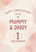 Load image into Gallery viewer, Mummy & Daddy 1 Year Married Anniversary Card
