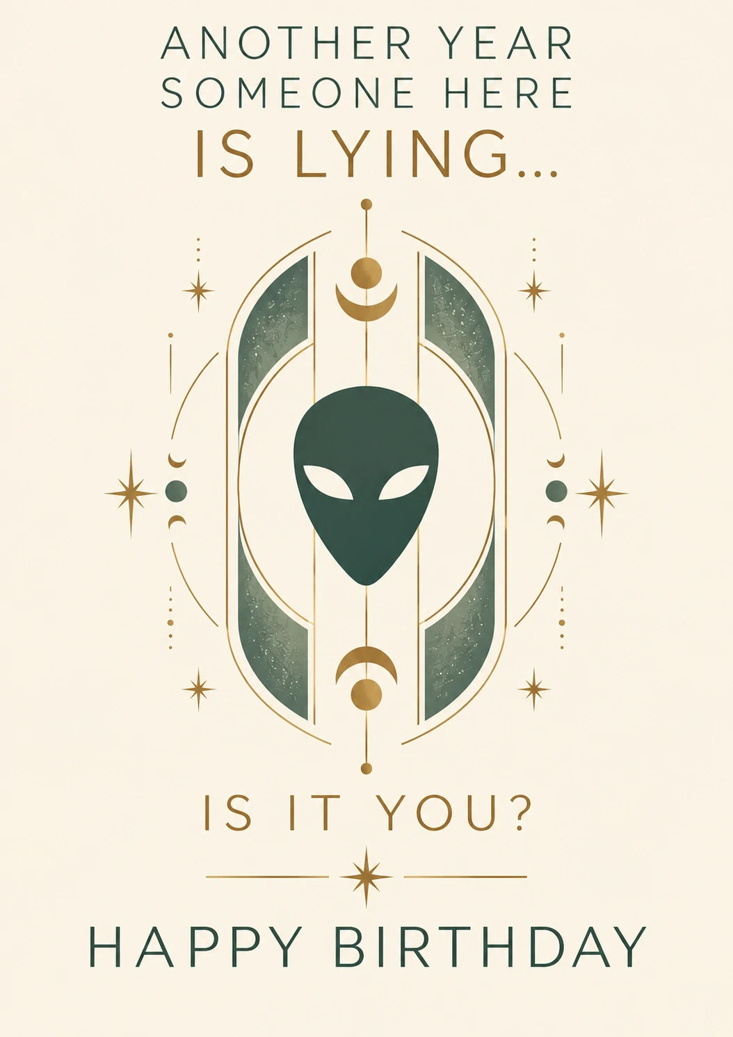 Funny Alien Mystic "Someone Is Lying" Birthday Card