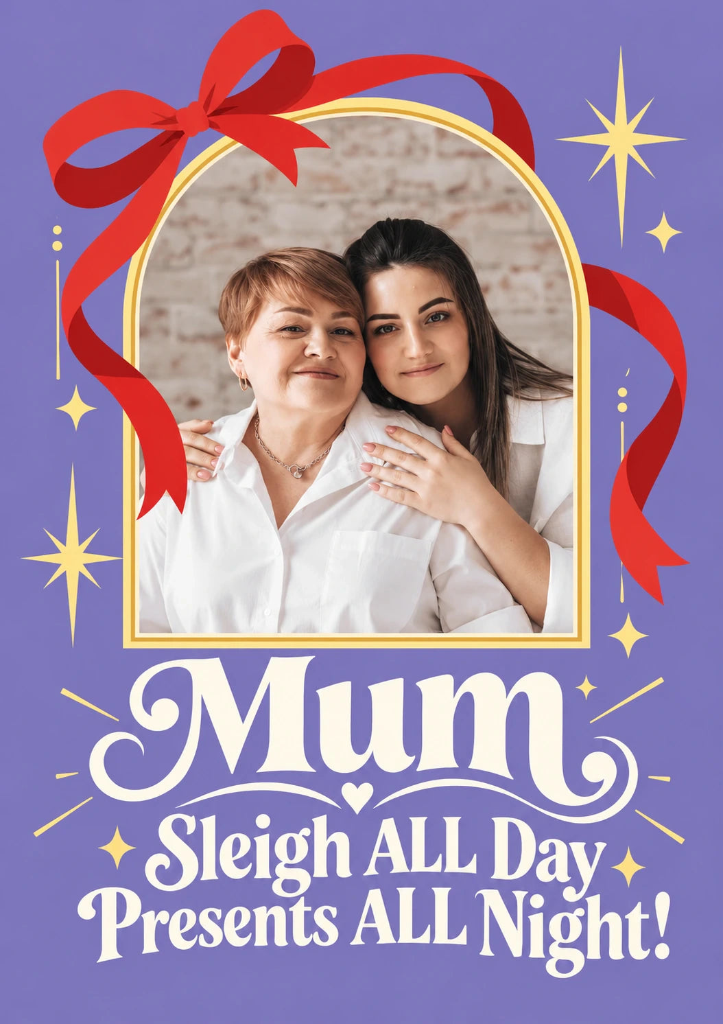 Funny Sleigh All Day Presents All Night Photo Upload Christmas Card for Mum