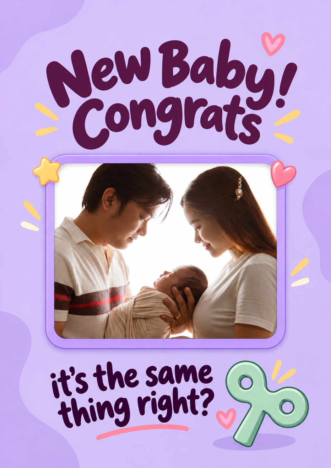 Funny Same Thing Congrats Photo Upload New Baby Card for Friend