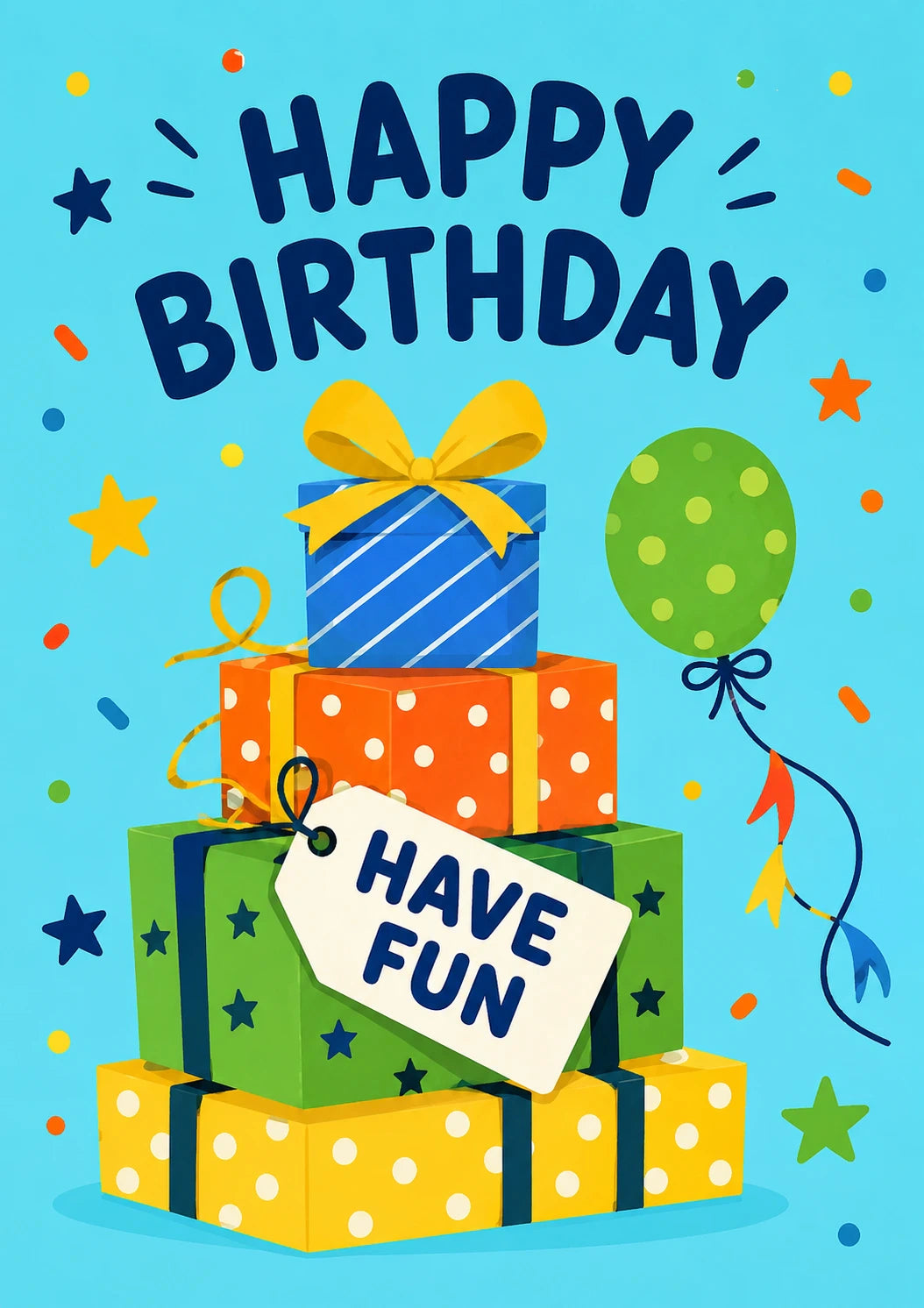 Colourful Stacked Gifts Have Fun Birthday Card