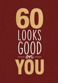 Load image into Gallery viewer, Funny 60 Looks Good on You 60th Birthday Card
