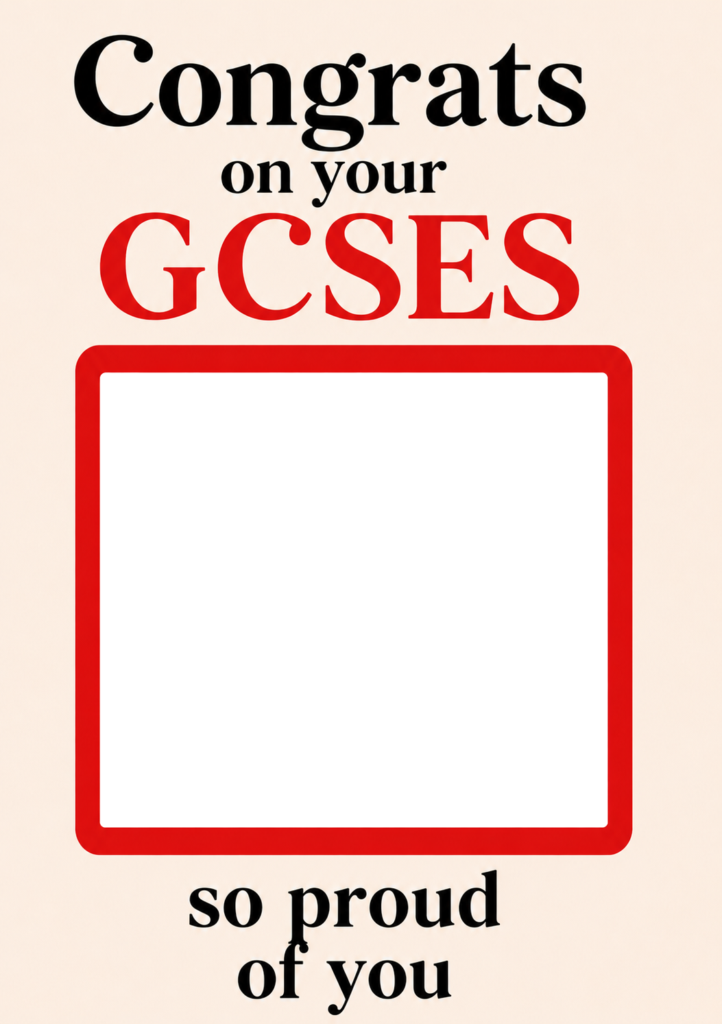 Congrats So Proud Of You Photo Upload GCSEs Card
