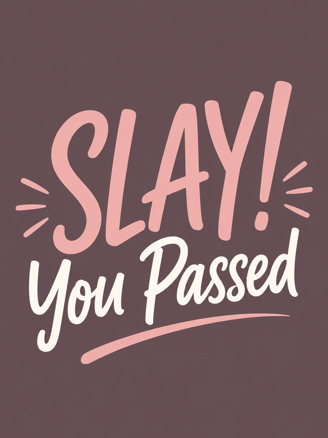 Slay You Passed Bold Typography GCSEs Card for Her