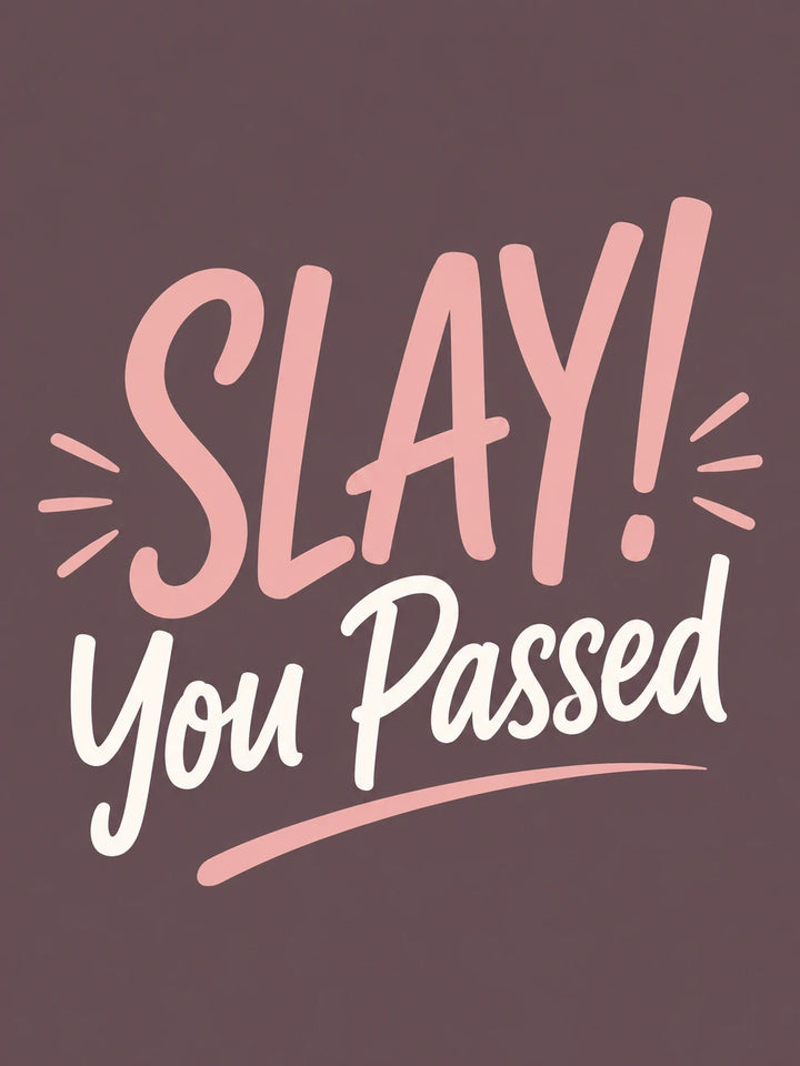 Slay You Passed Bold Typography GCSEs Card for Her