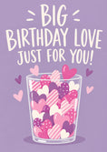 Load image into Gallery viewer, Heart Jar Big Birthday Love Just for You Card for Her
