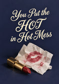 Load image into Gallery viewer, Funny You Put the Hot in Hot Mess 50th Birthday Card for Her
