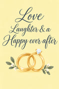 Load image into Gallery viewer, Love Laughter Happy Ever After Wedding Card
