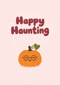 Load image into Gallery viewer, Cute Pumpkin with Glasses Happy Haunting Halloween Card
