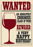 Load image into Gallery viewer, Funny Wanted Poster Wine Glass Birthday Card for Her
