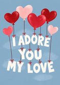 Load image into Gallery viewer, Heart Balloon Letters I Adore You Valentine's Day Card for Boyfriend
