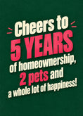 Load image into Gallery viewer, Cheers to 5 Years Homeownership Anniversary Card
