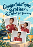 Load image into Gallery viewer, Your Talent Got You Here Multiple Photo Upload Congratulations Card for Brother
