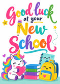 Load image into Gallery viewer, Rainbow Unicorn Good Luck at Your New School Card
