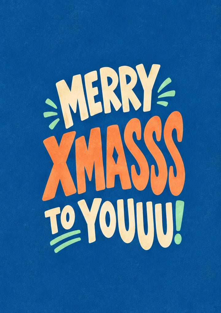 Funny Merry Xmasss To Youuu Bold Text Christmas Card