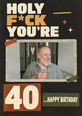 Load image into Gallery viewer, Funny Holy F*ck You're 40 Photo Upload Birthday Card
