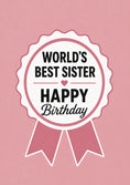 Load image into Gallery viewer, World's Best Sister Award Rosette Birthday Card for Her
